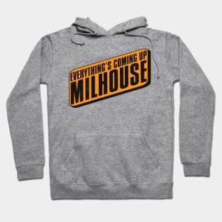 Everything's Coming Up Milhouse! Hoodie